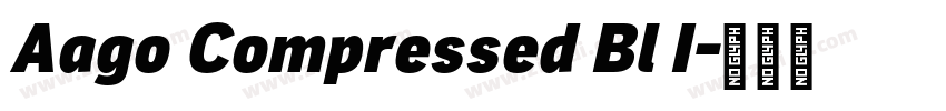 Aago Compressed Bl I字体转换